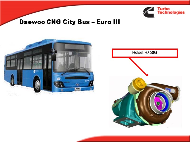 Daewoo CNG City Bus – Euro III   Holset HX50G
